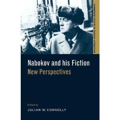 Nabokov and His Fiction:New Perspectives, Cambridge University Press