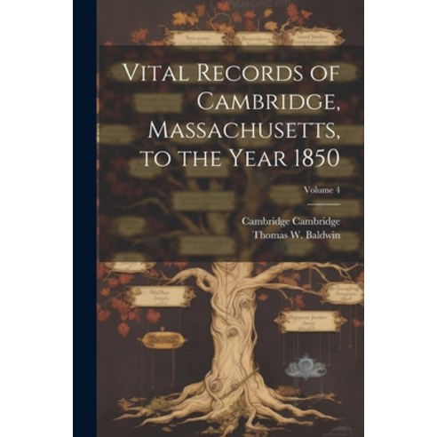(영문도서) Vital Records of Cambridge Massachusetts to the Year 1850; Volume 4 Paperback, Legare Street Press, English, 9781021942036