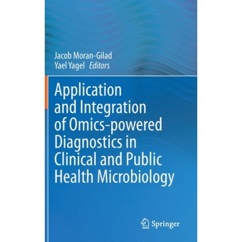 (영문도서) Application and Integration of Omics-Powered Diagnostics in Clinical and Public Health Microb... Hardcover, Springer, English, 9783030621544
