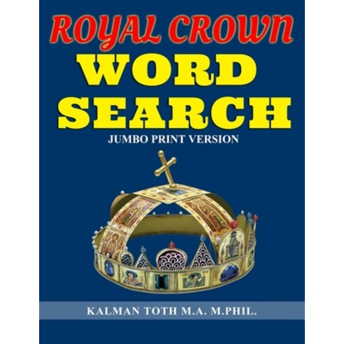 Royal Crown Word Search: Jumbo Print Version Paperback, Independently Published, English, 9798628208649