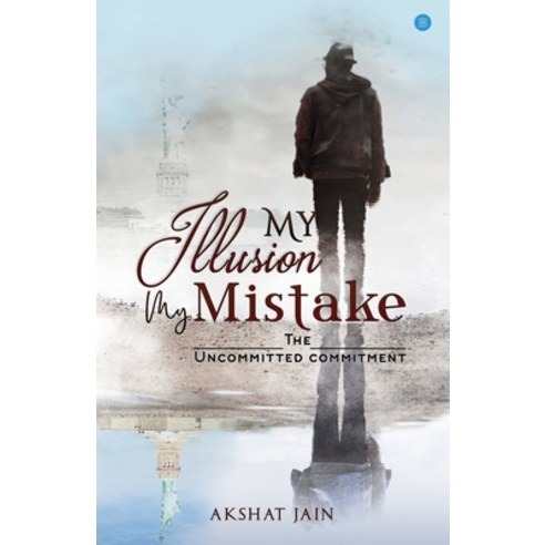 My Illusion My Mistake Paperback, Bluerose Publishers Pvt. Ltd.