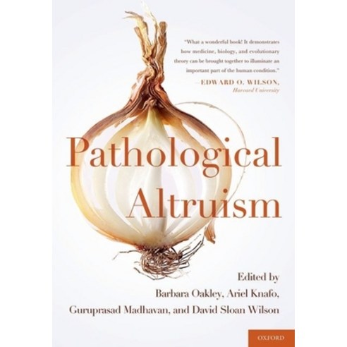 (영문도서) Pathological Altruism Hardcover, Oxford University Press, USA, English, 9780199738571