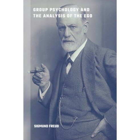 (영문도서) Group Psychology and the Analysis of the Ego Paperback, Lulu.com, English, 9781387861255