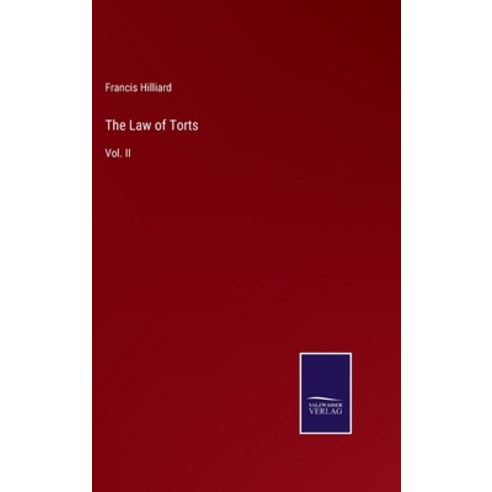 (영문도서) The Law of Torts: Vol. II Hardcover, Salzwasser-Verlag, English, 9783375055493