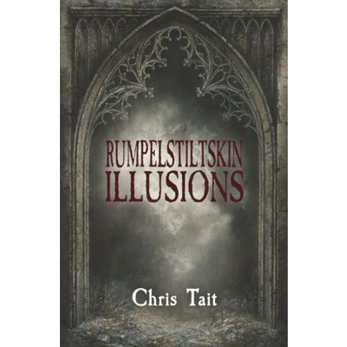 (영문도서) Rumpelstiltskin Illusions Paperback, Independently Published, English, 9798388555533
