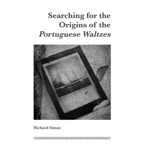 (영문도서) Searching for the Origins of the Portuguese Waltzes Hardcover, Peter Lang Inc., Internatio..., English, 9781636670430