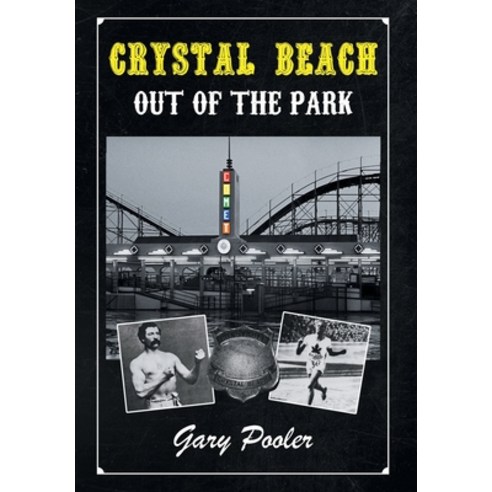 (영문도서) Crystal Beach: Out of the Park Hardcover, FriesenPress, English, 9781039130241