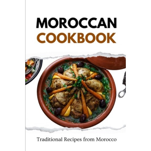 (영문도서) Moroccan Cookbook: Traditional Recipes from Morocco Paperback, Independently Published, English, 9798872787174