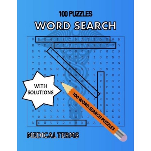 Medical Terms 100 Puzzles Word Search with Solutions: Great Gift For Mom Nurses Adults Teens and... Paperback, Independently Published