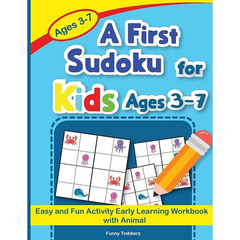 컬쳐랜드5만원 A First Sudoku for Ages 3-7: Easy and Fun Activity Early Learning Workbook with Animal Best Top5