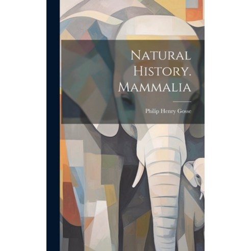 (영문도서) Natural History. Mammalia Hardcover, Legare Street Press, English, 9781020393891