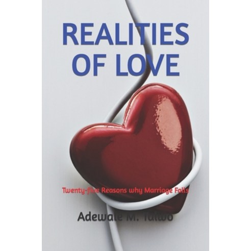 (영문도서) Realities of Love: Twenty five Reasons why Marriage Fails Paperback, Independently Published, English, 9798356172700