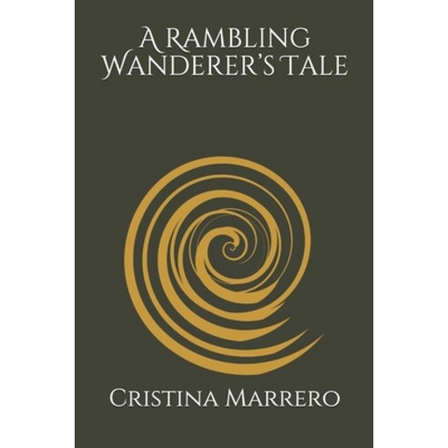 A Rambling Wanderer''s Tale Paperback, Independently Published