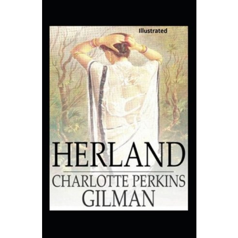 Herland Illustrated Paperback, Independently Published, English, 9798728121954
