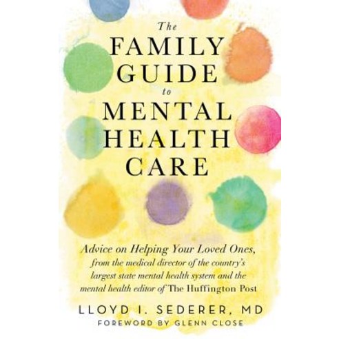 The Family Guide to Mental Health Care Paperback, W. W. Norton & Company