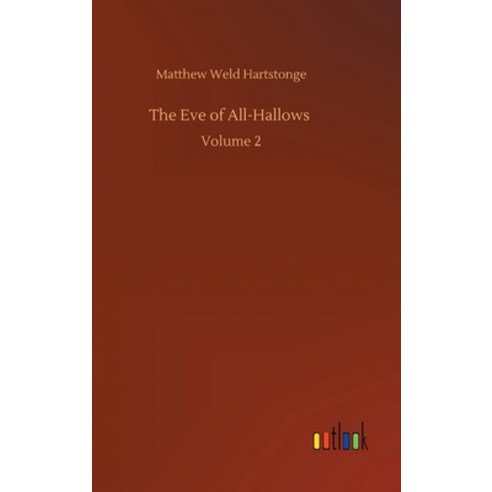 The Eve of All-Hallows: Volume 2 Hardcover, Outlook Verlag