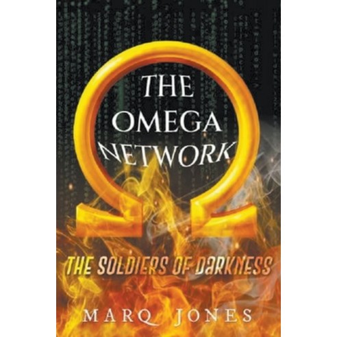(영문도서) The Omega Network: The Soldiers of Darkness Paperback, Marq Jones, English, 9798786906494