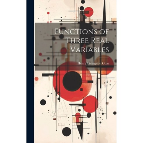 (영문도서) Functions of Three Real Variables Hardcover, Legare Street Press, English, 9781020043017