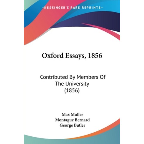 (영문도서) Oxford Essays 1856: Contributed By Members Of The University (1856) Paperback, Kessinger Publishing, English, 9781120669308