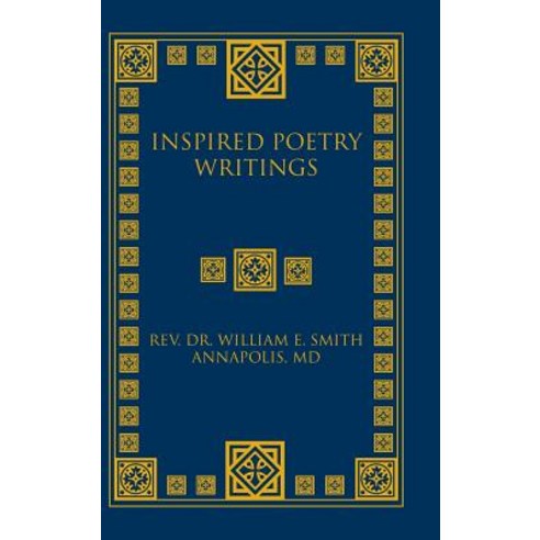 (영문도서) Inspired Poetry Writings Hardcover, Trafford Publishing, English, 9781490794877