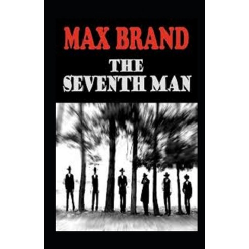 The Seventh Man Annotated Paperback, Independently Published, English, 9798741519622