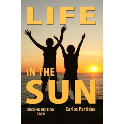 Life in the Sun Paperback, Independently Published