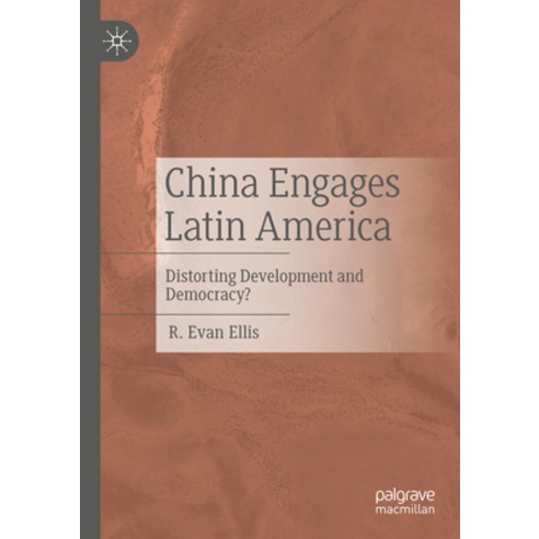 (영문도서) China Engages Latin America: Distorting Development and Democracy? Paperback, Palgrave MacMillan, English, 9783030960513