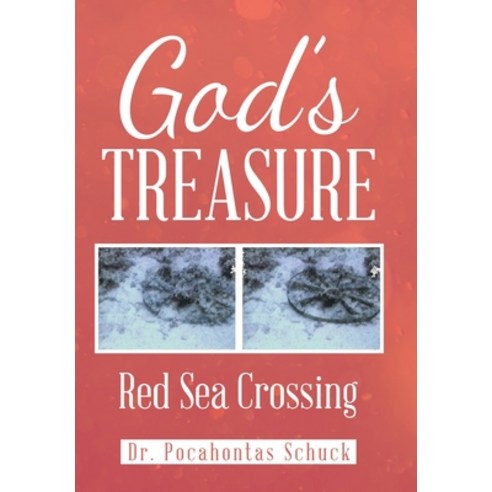 God''s Treasure: Red Sea Crossing Hardcover, WestBow Press