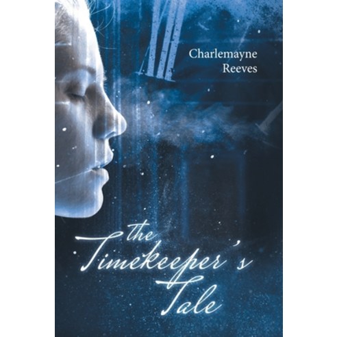 (영문도서) The Timekeeper''s Tale Hardcover, Archway Publishing, English, 9781665759625