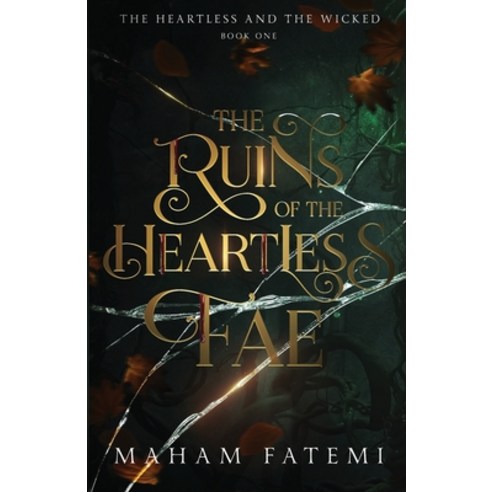 (영문도서) The Ruins of the Heartless Fae Paperback, Gazelle and Moon Press LLC, English, 9781961171008