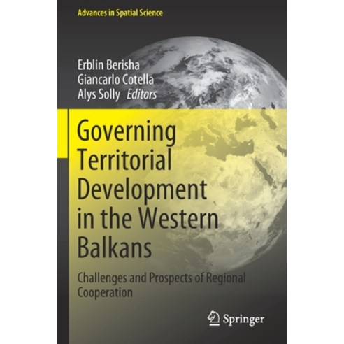 (영문도서) Governing Territorial Development in the Western Balkans: Challenges and Prospects of Regiona... Paperback, Springer, English, 9783030721268