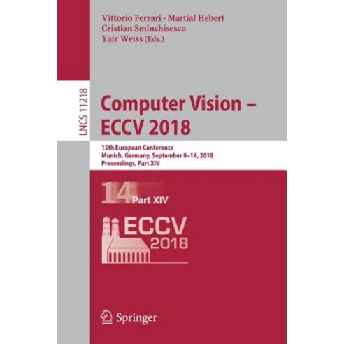 (영문도서) Computer Vision - Eccv 2018: 15th European Conference Munich Germany September 8-14 2018 ... Paperback, Springer, English, 9783030012632