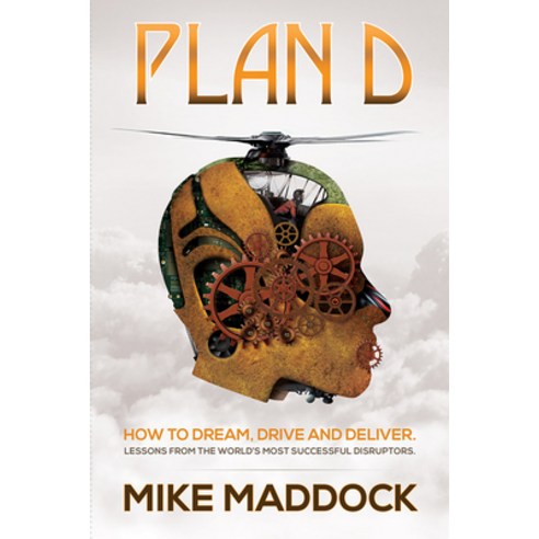 (영문도서) Plan D: Lessons from the World''s Most Successful Disruptors Hardcover, Advantage Media Group, English, 9781642250909