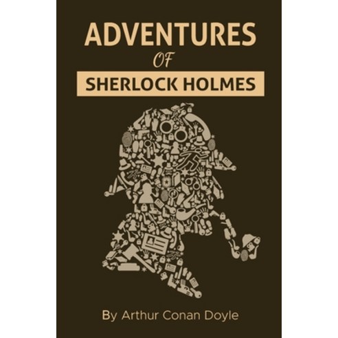 Adventures of Sherlock Holmes By Arthur Conan Doyle: Books of Sherlock Holmes - With Classic illustr... Paperback, Independently Published, English, 9798746585325