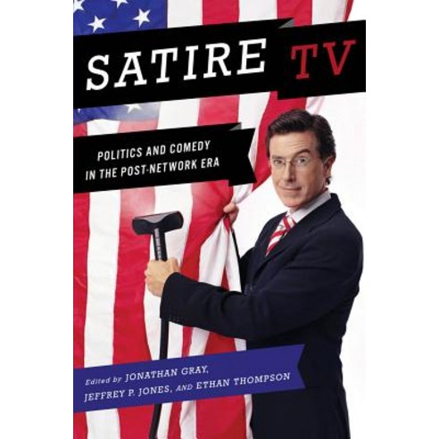 Satire TV: Politics and Comedy in the Post-Network Era Paperback, New York University Press