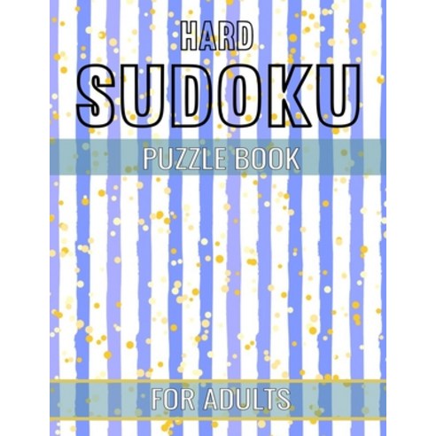 Hard Sudoku Puzzle Book for Adults: 200 Very Hard Sudokus for Advanced Players 200 Large Print sudok... Paperback, Independently Published, English, 9798562797353