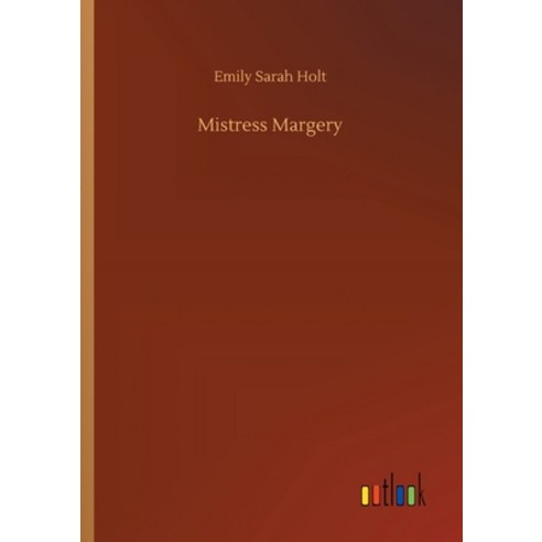 Mistress Margery Paperback, Outlook Verlag