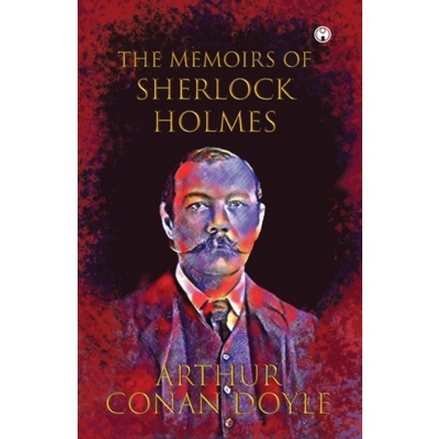 (영문도서) The Memoirs of Sherlock Holmes Paperback, Insight Publica, English, 9789391343774