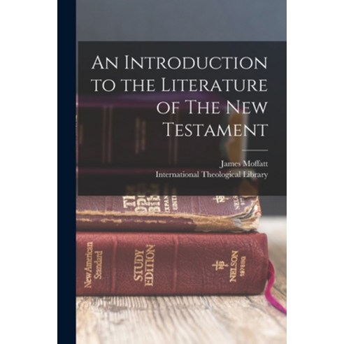 (영문도서) An Introduction to the Literature of The New Testament Paperback, Legare Street Press, English, 9781017337266