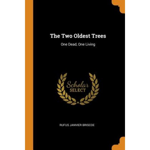 (영문도서) The Two Oldest Trees: One Dead One Living Paperback, Franklin Classics, English, 9780342333806