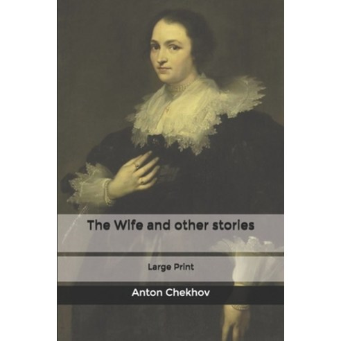 The Wife and other stories: Large Print Paperback, Independently Published, English, 9798605083566
