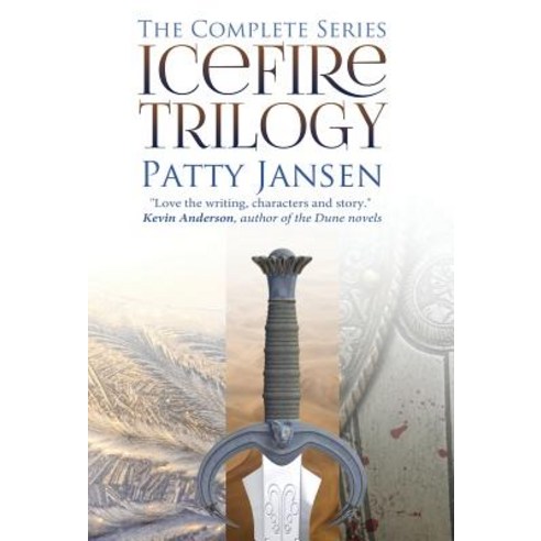 Icefire Trilogy: The Complete Series Hardcover, Capricornica Publications