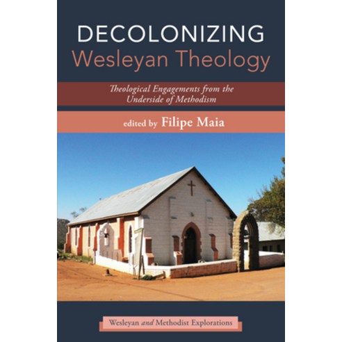 (영문도서) Decolonizing Wesleyan Theology: Theological Engagements from the Underside of Methodism Paperback, Cascade Books, English, 9781666793482
