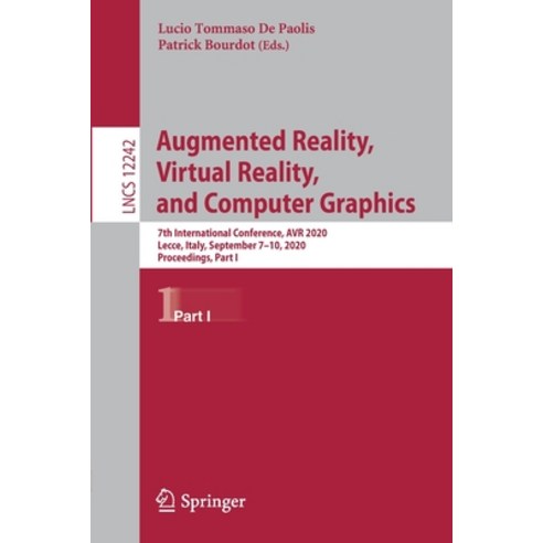 Augmented Reality Virtual Reality and Computer Graphics: 7th International Conference Avr 2020 L... Paperback, Springer