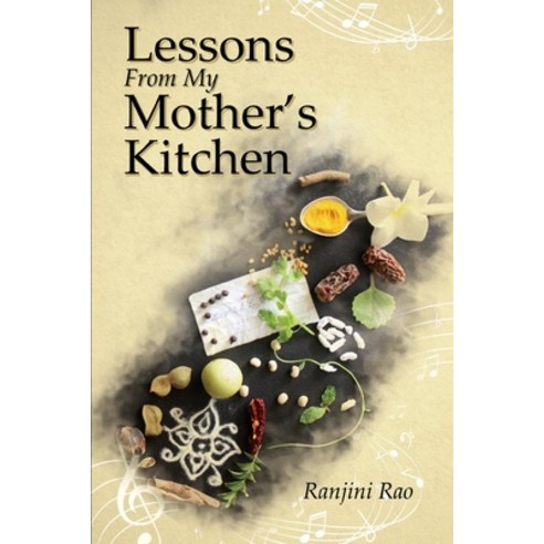 Lessons From My Mother''s Kitchen Paperback, Notion Press, English, 9781649519795