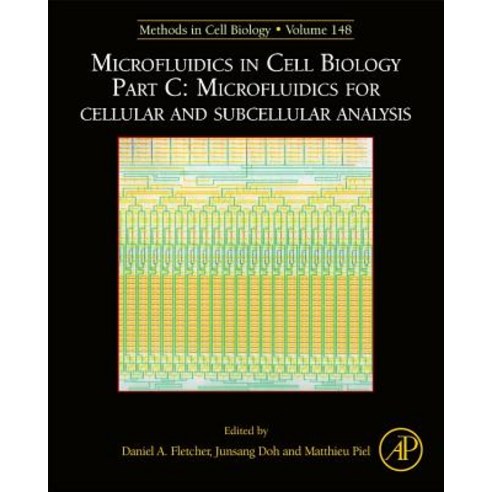 Microfluidics in Cell Biology Part C: Microfluidics for Cellular and Subcellular Analysis Volume 148 Hardcover, Academic Press