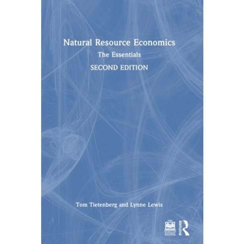 (영문도서) Natural Resource Economics: The Essentials Hardcover, Routledge, English, 9781032689098