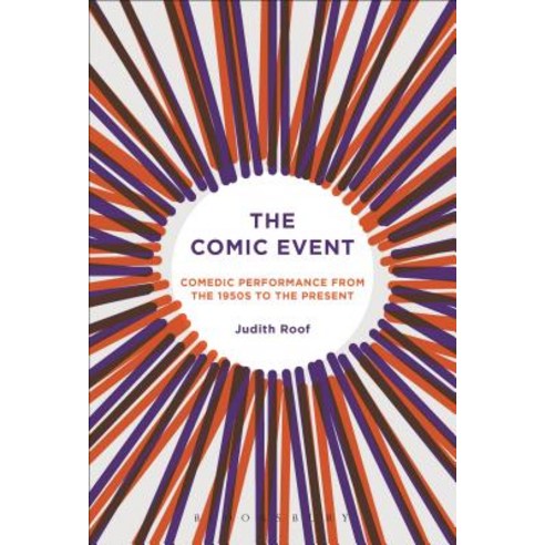 The Comic Event: Comedic Performance from the 1950s to the Present Paperback, Bloomsbury Publishing PLC