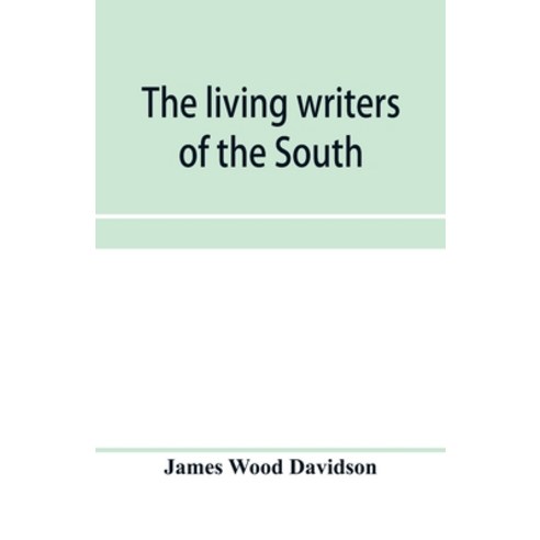 (영문도서) The living writers of the South Paperback, Alpha Edition, English, 9789353957834