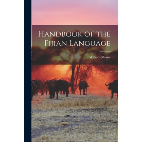 (영문도서) Handbook of the Fijian Language Paperback, Legare Street Press, English, 9781015515727